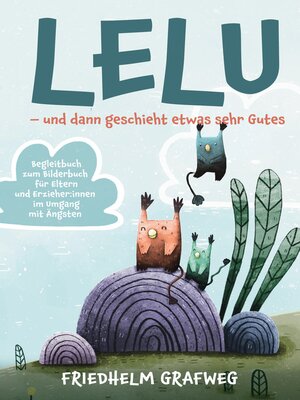 cover image of Lelu--und dann geschieht etwas sehr Gutes